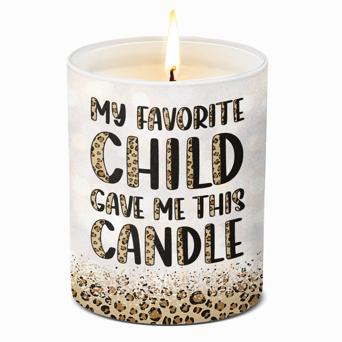 My Favorite Child Gave Me This Candle - Family Smokeless Scented Candle - Mother's Day, Birthday Gift For Mom