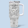 First My Mom Forever My Friend - Family Personalized Custom 3D Inflated Effect Printed 40 Oz Stainless Steel Tumbler With Handle - Gift For Mom, Daughter
