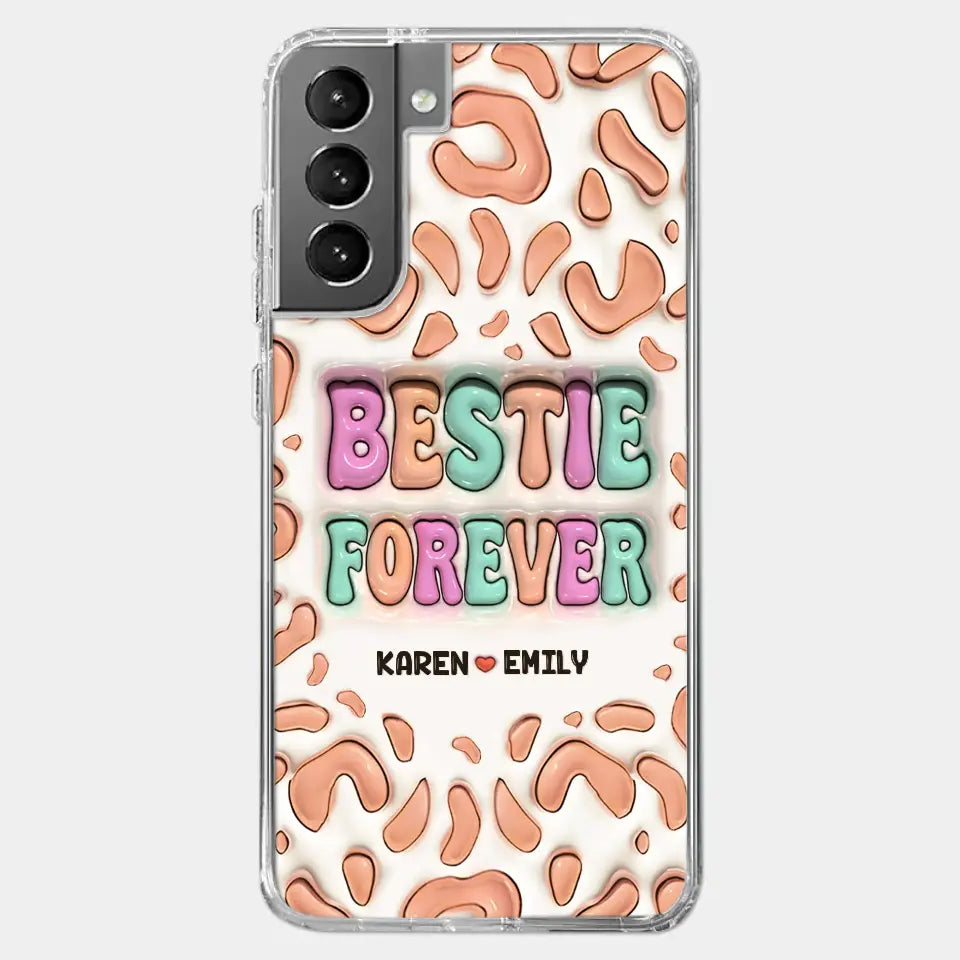 Bestie Forever - Bestie Personalized Custom 3D Inflated Effect Printed Clear Phone Case - Gift For Best Friends, BFF, Sisters