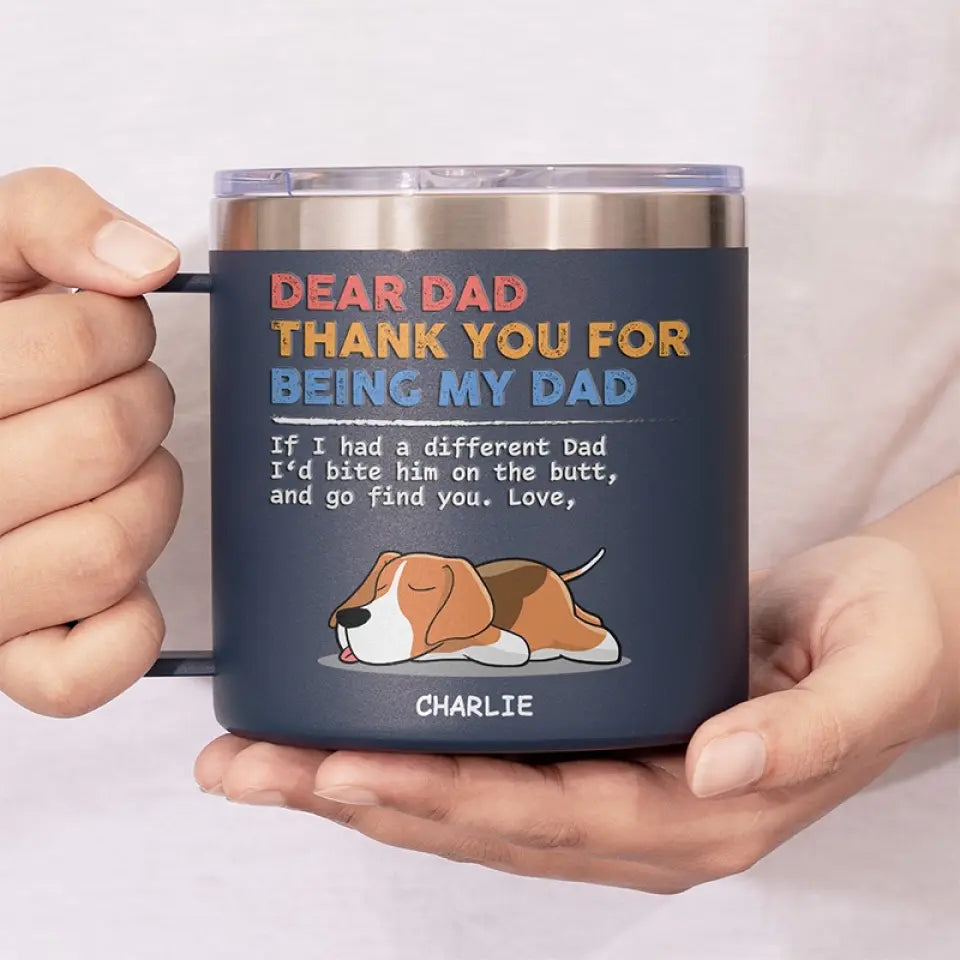 You Are My Only One - Dog Personalized Custom 14oz Stainless Steel Tumbler With Handle - Gift For Pet Owners, Pet Lovers