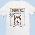 Woof You No Matter What - Dog Personalized Custom Unisex T-shirt, Hoodie, Sweatshirt - Father's Day, Gift For Pet Owners, Pet Lovers