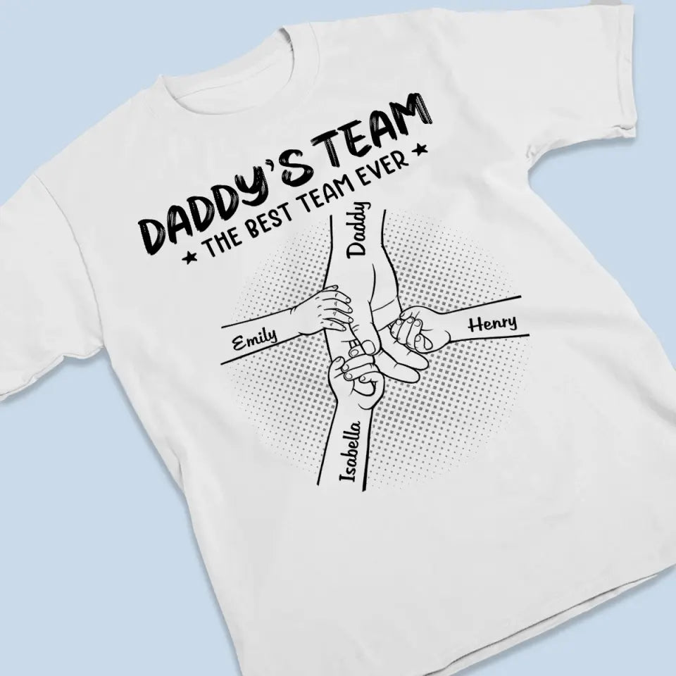 The Best Team Ever - Family Personalized Custom Unisex T-shirt, Hoodie, Sweatshirt - Father's Day, Gift For Dad, Grandpa