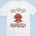 You Think Your Dad Is Superman - Dog Personalized Custom Unisex T-shirt, Hoodie, Sweatshirt - Father's Day, Gift For Pet Owners, Pet Lovers