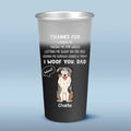 I Want Your Kisses Everyday - Dog Personalized Custom Aluminum Changing Color Cup - Gift For Pet Owners, Pet Lovers