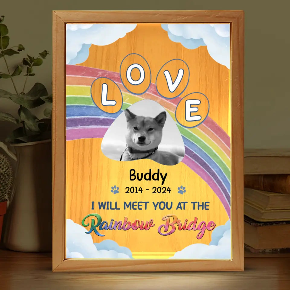 Custom Photo I Really Meet You At The Rainbow Bridge - Memorial Personalized Custom Frame Light Box - Sympathy Gift For Pet Owners, Pet Lovers