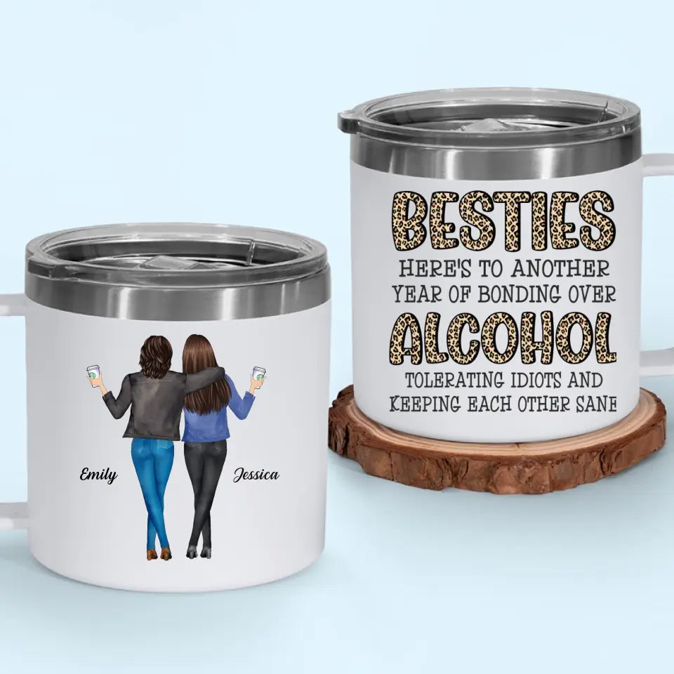 Here's To Another Year Of Bonding - Bestie Personalized Custom 14oz Stainless Steel Tumbler With Handle - Gift For Best Friends, BFF, Sisters