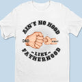 Ain't No Hood Like Fatherhood - Family Personalized Custom Unisex T-shirt, Hoodie, Sweatshirt - Father's Day, Gift For Dad, Grandpa