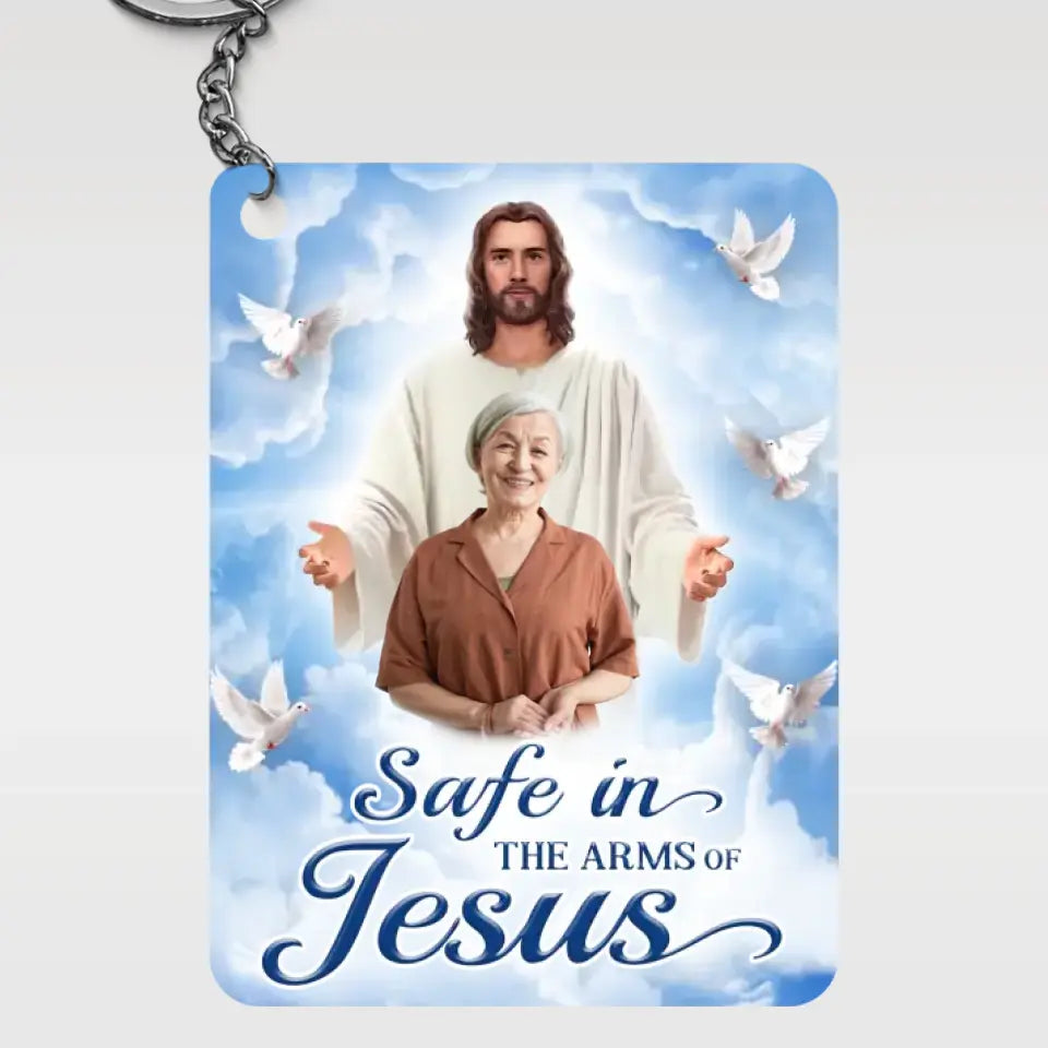 Custom Photo Safe In The Arms Of Jesus - Memorial Personalized Custom Shaped Acrylic Keychain - Sympathy Gift For Family Members