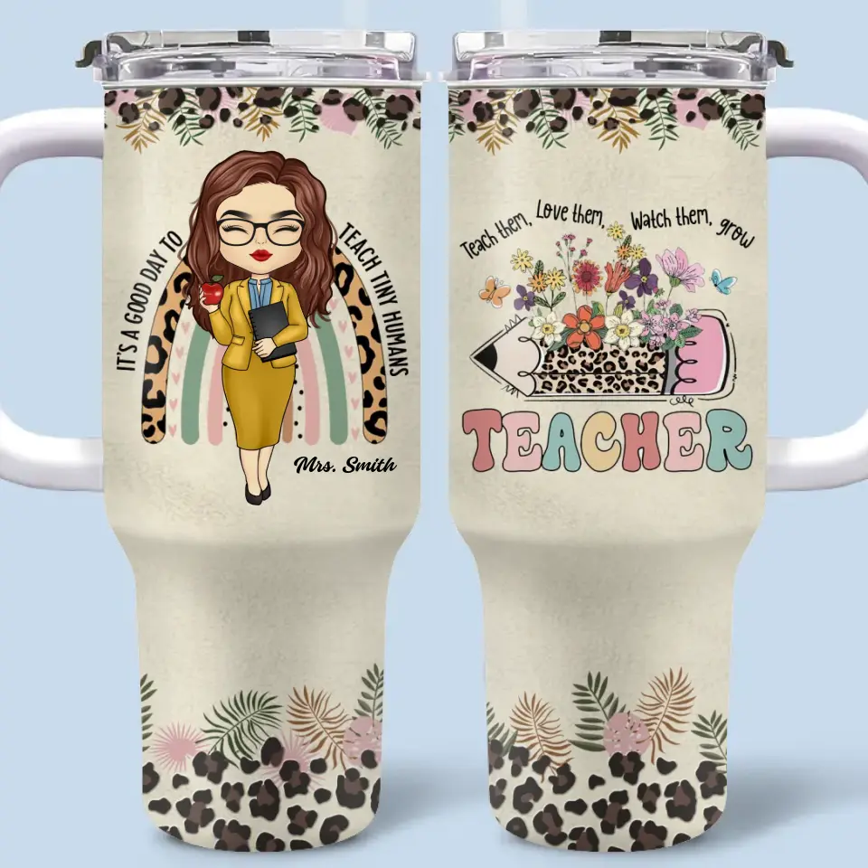 To Teach Is To Touch A Life Forever - Teacher Personalized Custom 40 Oz Stainless Steel Tumbler With Handle - Gift For Teacher