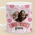 Custom Photo Friends Are The Family You Choose - Bestie Personalized Custom 3D Inflated Effect Printed Mug - Gift For Best Friends, BFF, Sisters
