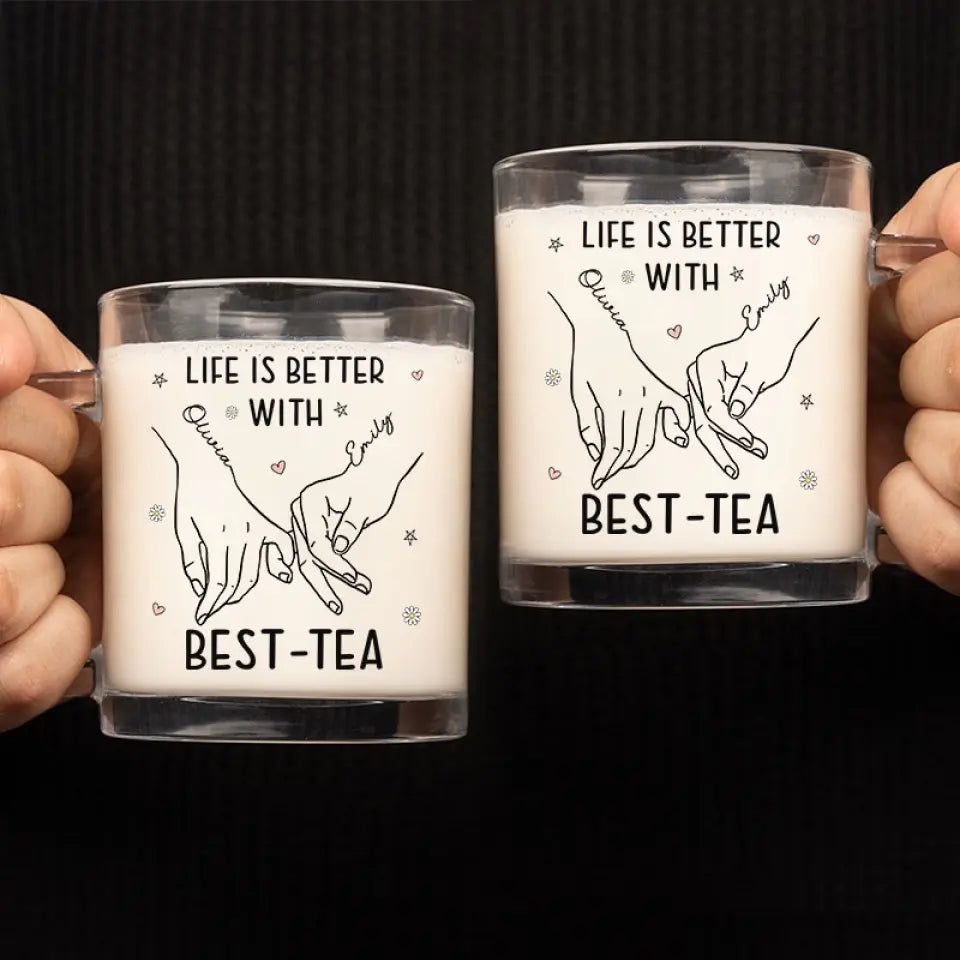 You'll Always Be My Best-tea - Bestie Personalized Custom Glass Mug - Gift For Best Friends, BFF, Sisters