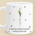 It Takes A Long Time To Grow An Old Friend - Bestie Personalized Custom Mug - Gift For Best Friends, BFF, Sisters