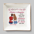 Mother & Daughter Never Truly Part - Family Personalized Custom Jewelry Dish - Gift For Mom, Daughter