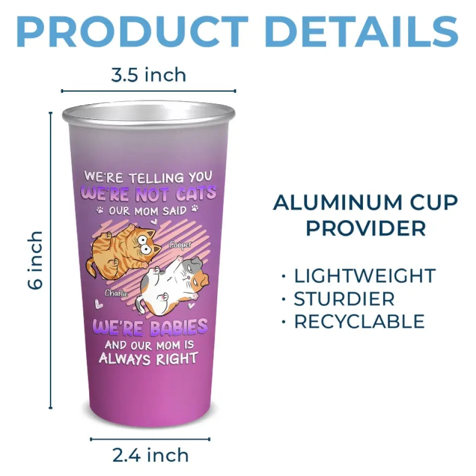 I'm Not A Cat - Cat Personalized Custom Aluminum Changing Color Cup - Gift For Pet Owners, Pet Lovers
