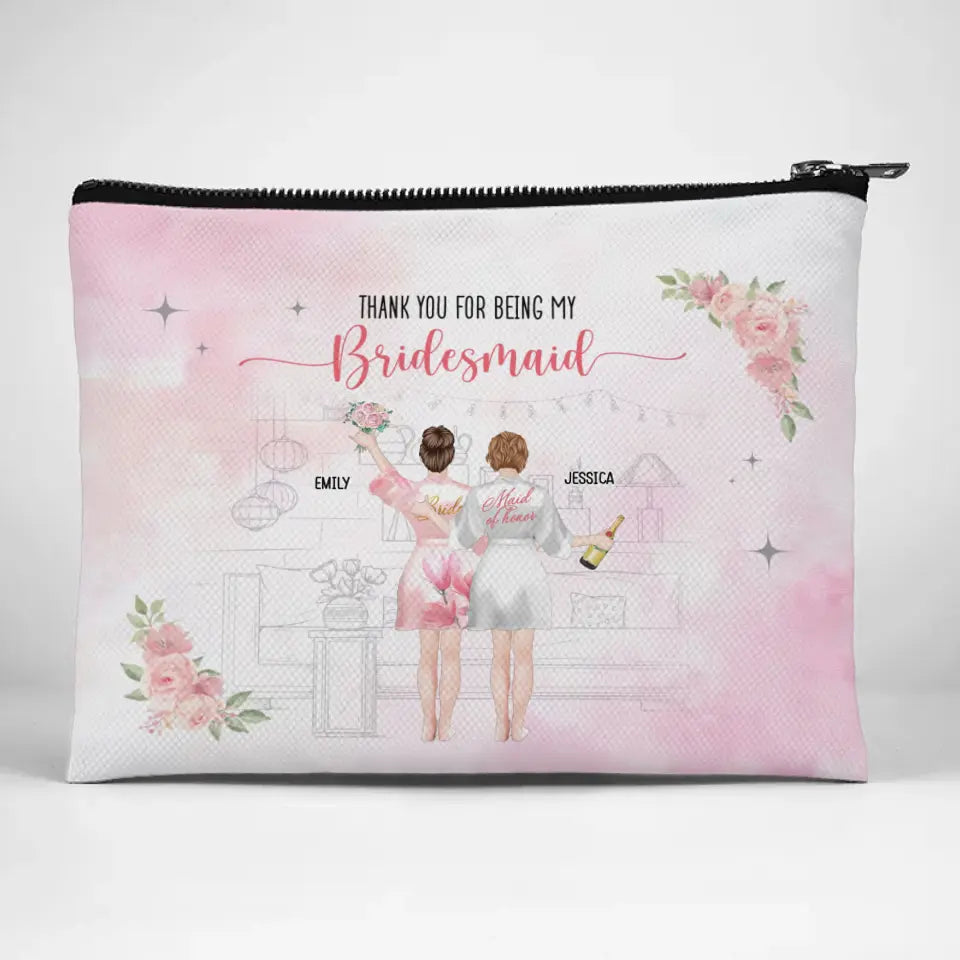Thank You For Being My Maid Of Honor - Bestie Personalized Custom Cosmetic Bag - Wedding Gift, Bridesmaid Gift For Best Friends, BFF, Sisters