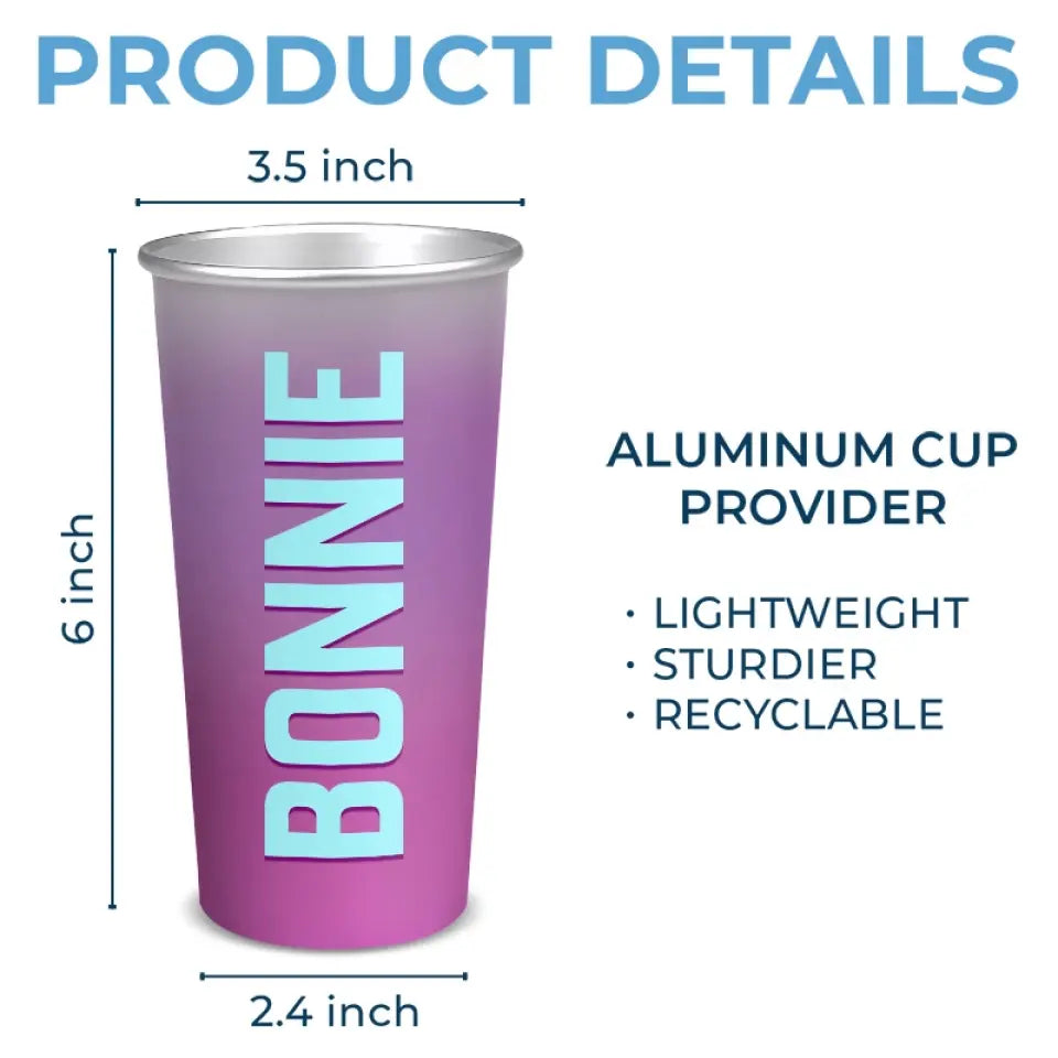 You're Already Everything - Bestie Personalized Custom Aluminum Changing Color Cup - Gift For Yourself, Best Friends, BFF, Sisters