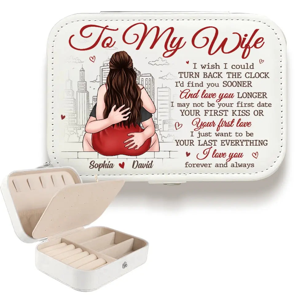 I May Not Be Your First Love But I Will Be Your Last - Couple Personalized Custom Jewelry Case - Gift For Husband Wife, Anniversary
