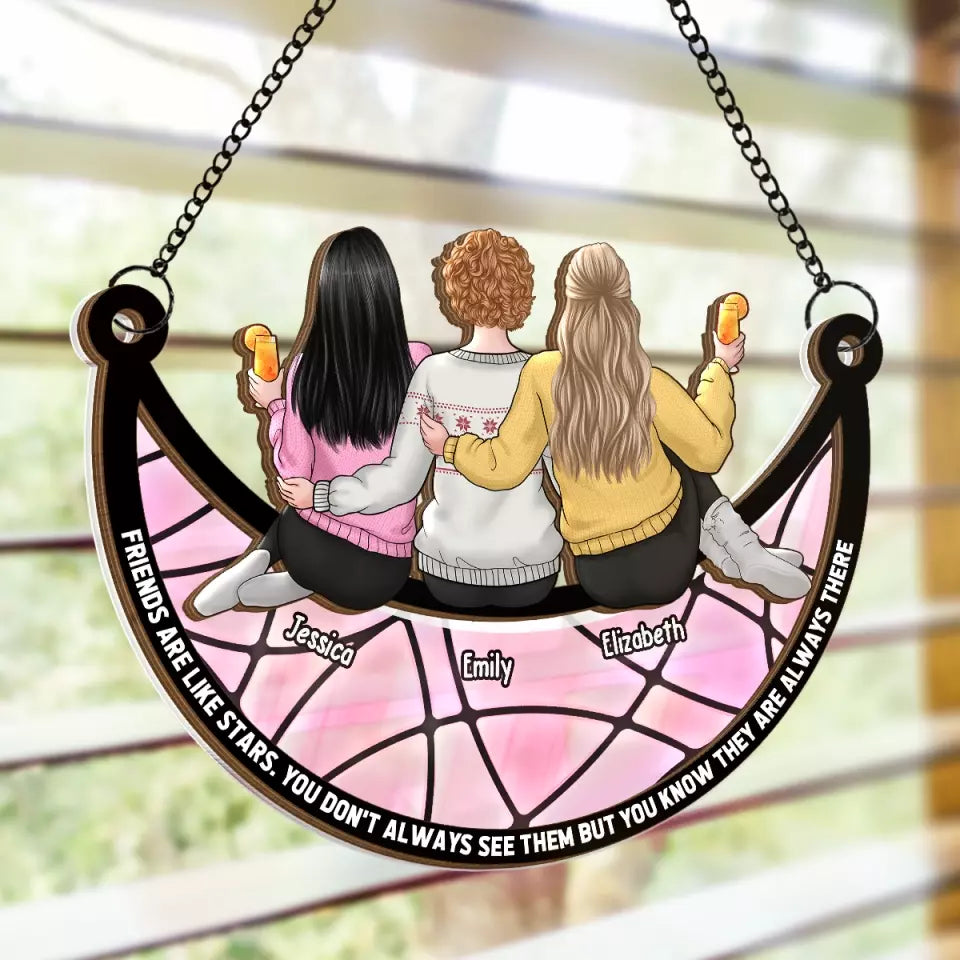 Friends Are Like Stars - Bestie Personalized Window Hanging Suncatcher - Gift For Best Friends, BFF, Sisters