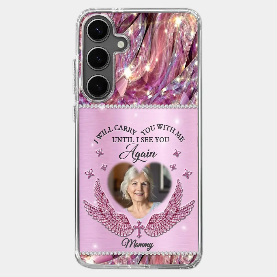 Custom Photo I Will Always Carry Mom With Me  - Memorial Personalized Custom Clear Phone Case - Sympathy Gift For Family Members