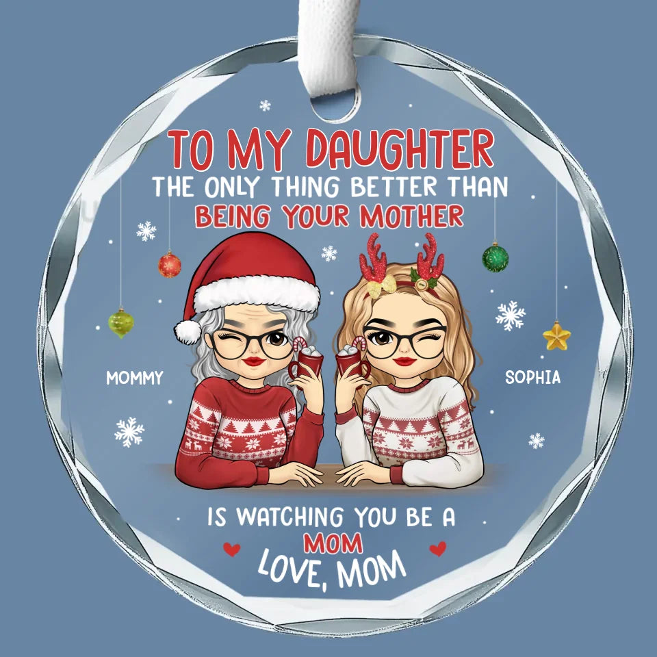 Watching You Be A Mother - Family Personalized Custom Circle Glass Ornament - Christmas Gift For Mom, Daughter