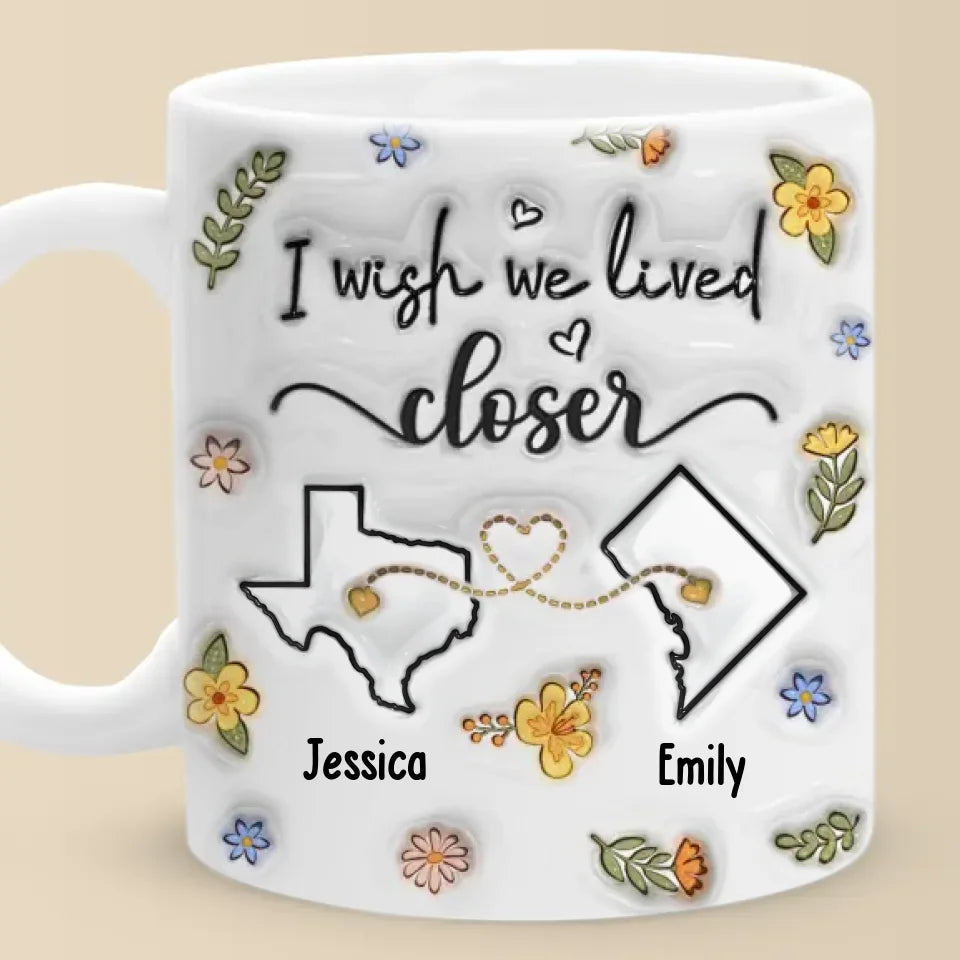 Long Distance Far Away, But Never Too Far To Care - Bestie Personalized Custom 3D Inflated Effect Printed Mug - Gift For Best Friends, BFF, Sisters