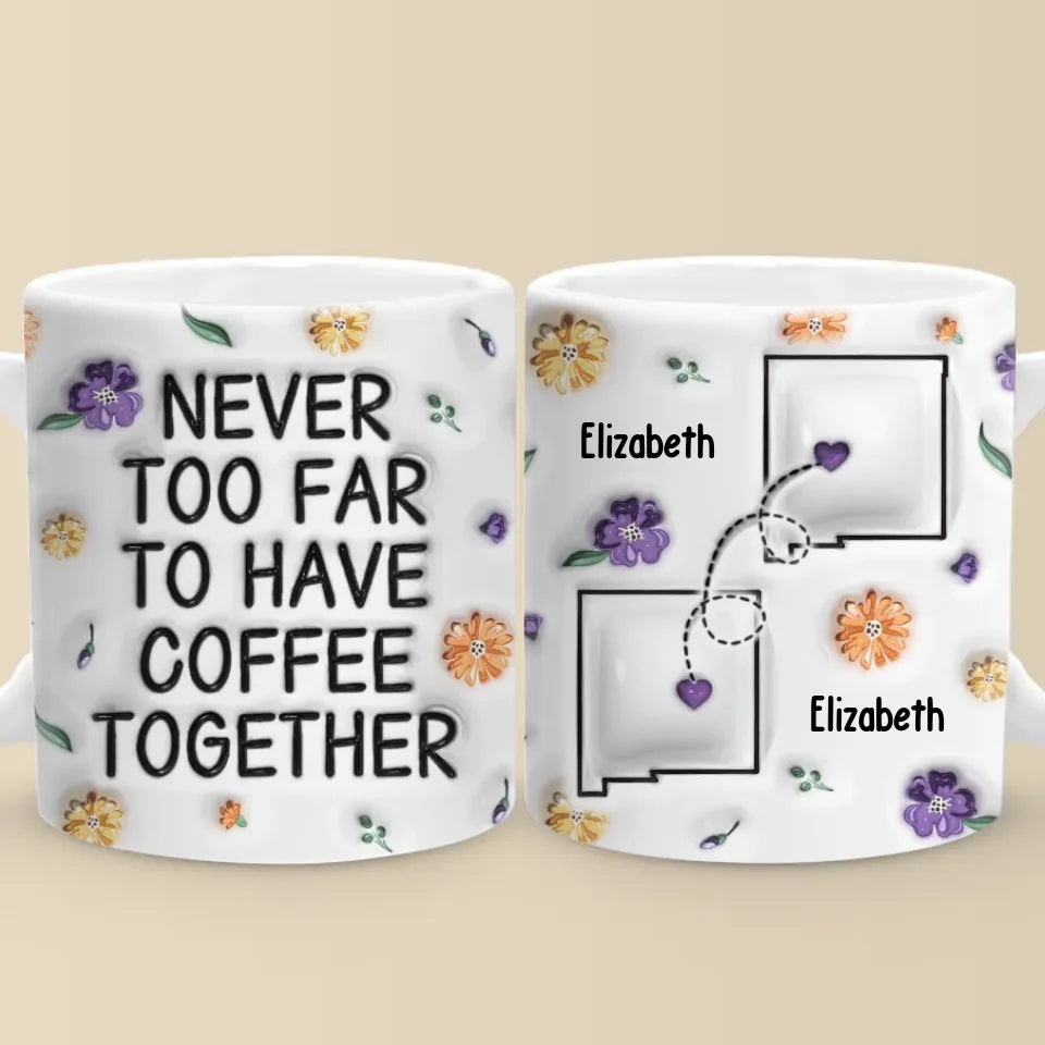 Long Distance Miss You More Than Words Can Say - Bestie Personalized Custom 3D Inflated Effect Printed Mug - Christmas Gift For Best Friends, BFF, Sisters