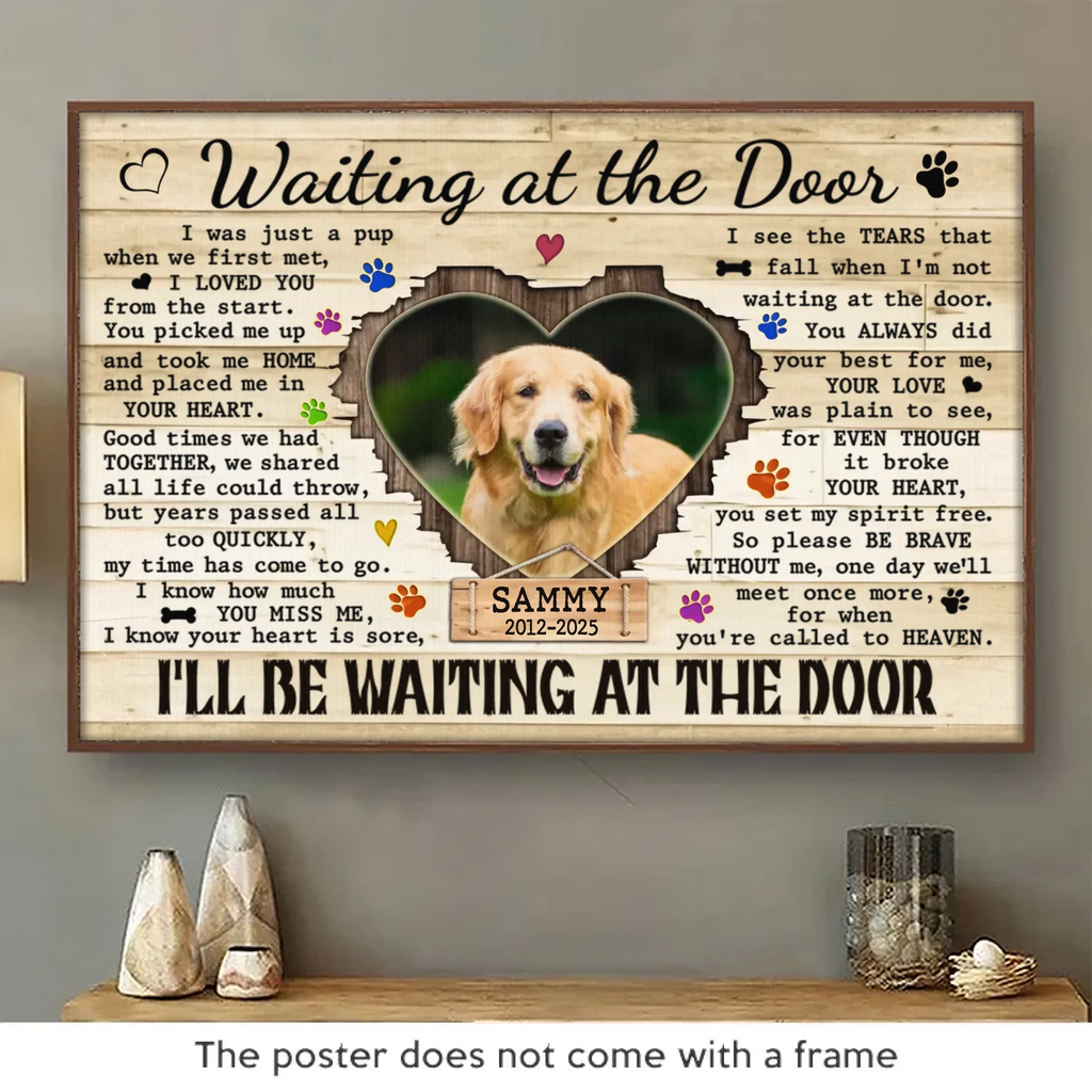 Custom Photo I'll Be Waiting At The Door - Memorial Personalized Custom Horizontal Poster - Sympathy Gift For Pet Owners, Pet Lovers