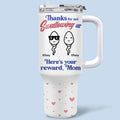 Your Reward For Great Decision-Making - Family Personalized Custom 40 Oz Stainless Steel Tumbler With Handle - Mother's Day, Gift For Mom