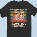 No Calendar Needed To Love You - Family Personalized Custom Unisex T-shirt, Premium T-shirt, Hoodie - Mother's Day, Gift For Mom