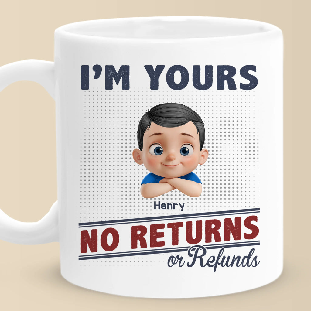 I Belong To You, No Exchanges Or No Excuses - Family Personalized Custom Mug - Father's Day, Gift For Dad, Grandpa