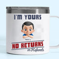 Forever Yours, No Returns Or Refunds - Family Personalized Custom 14oz Stainless Steel Tumbler With Handle - Father's Day, Gift For Dad, Grandpa