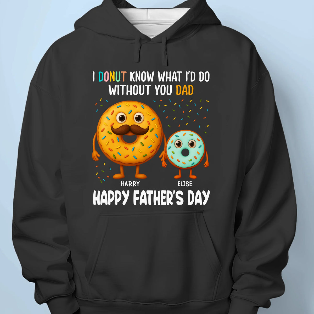 I Donut Know What I’d Do Without You - Family Personalized Custom Unisex T-shirt, Premium T-shirt, Hoodie - Father's Day, Gift For Dad, Grandpa