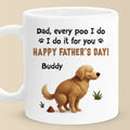Behind Every Poo, There’s A Proud Fur Dad - Dog Personalized Custom Mug - Father's Day, Gift For Pet Owners, Pet Lovers
