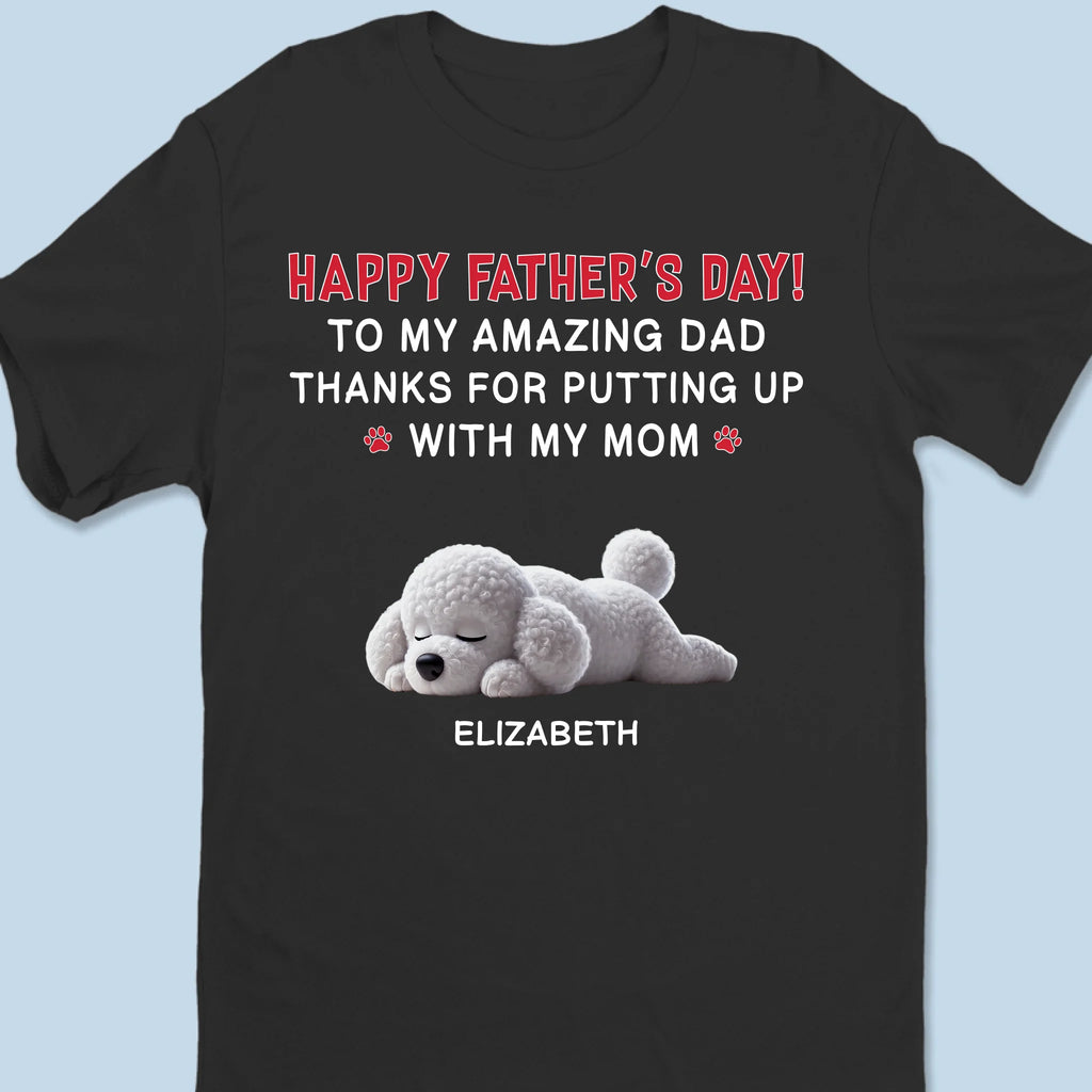 Thanks For Loving Her And Us - Dog Personalized Custom Unisex T-shirt, Premium T-shirt, Hoodie - Father's Day, Gift For Dad, Pet Owners, Pet Lovers