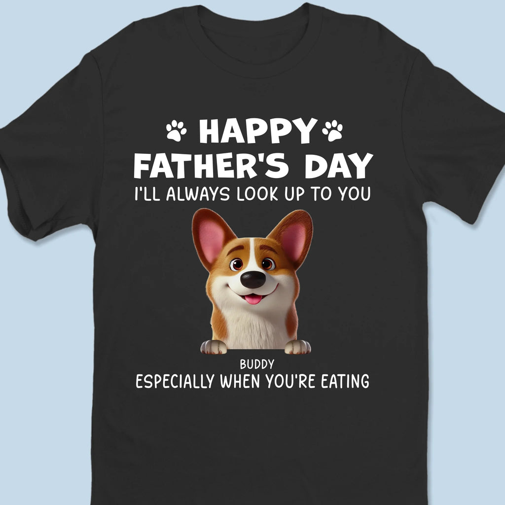 Best Dad Ever, Especially At Dinner Time - Dog Personalized Custom Unisex T-shirt, Premium T-shirt, Hoodie - Father's Day, Gift For Dad, Pet Owners, Pet Lovers