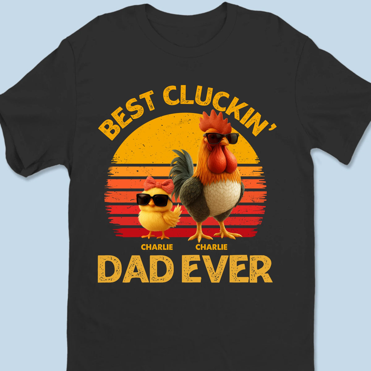 Best Cluckin' Dad Ever - Family Personalized Custom Unisex T-shirt, Premium T-shirt, Hoodie - Father's Day, Gift For Dad, Grandpa