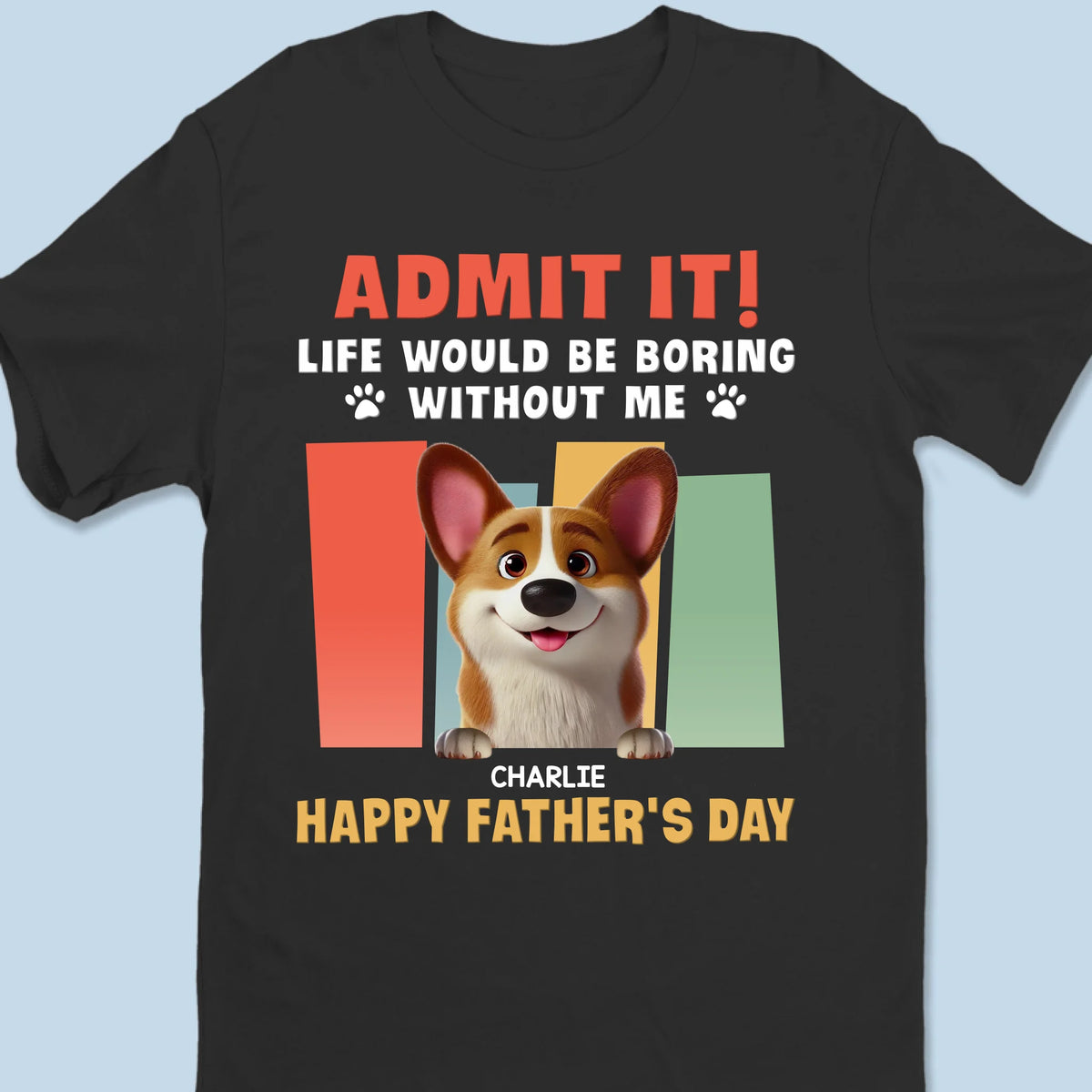 We Make It Fun - Dog Personalized Custom Unisex T-shirt, Premium T-shirt, Hoodie - Father's Day, Gift For Pet Owners, Pet Lovers