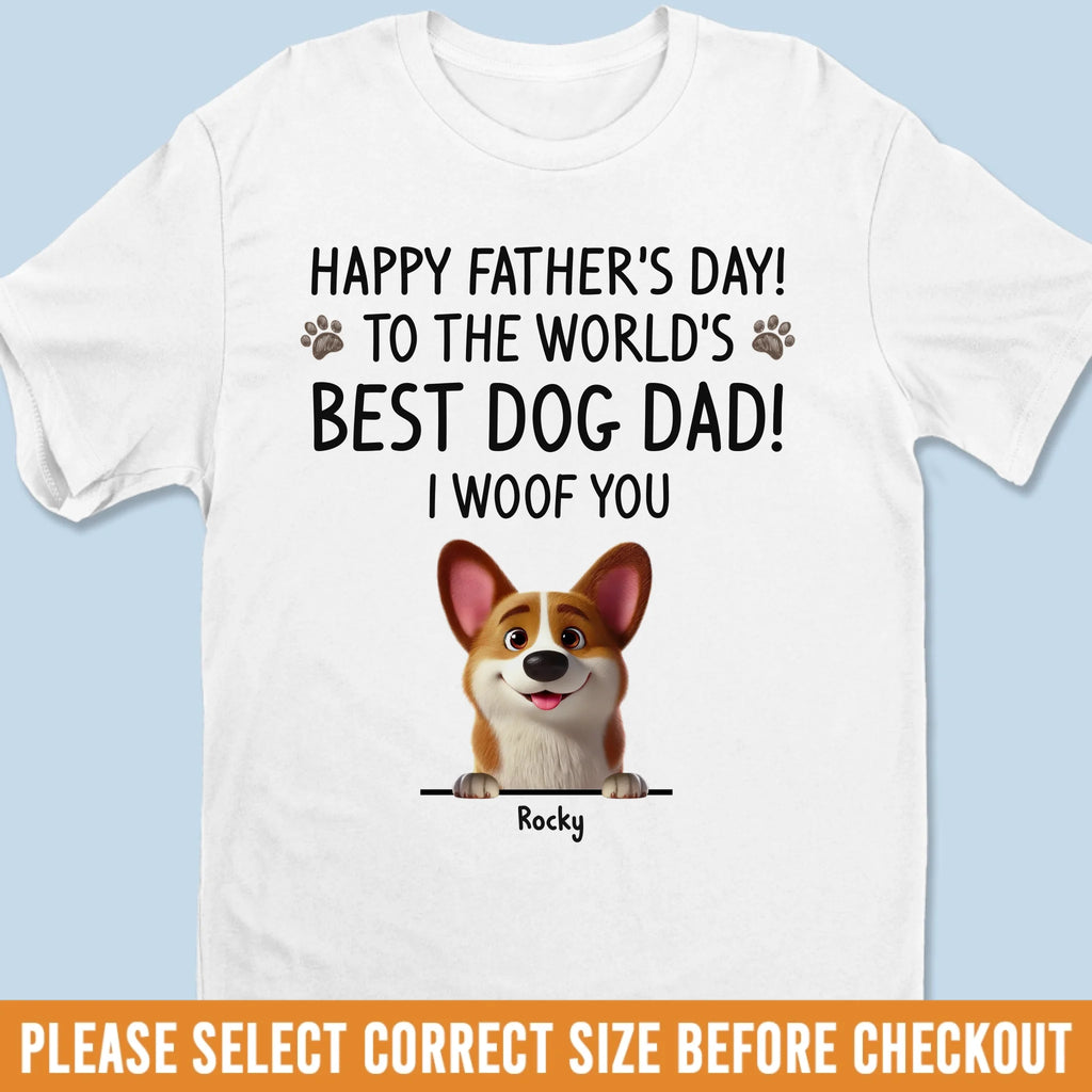 You Had Me At Woof - Dog Personalized Custom Unisex T-shirt, Premium T-shirt, Hoodie - Father's Day,  Gift For Dad, Pet Owners, Pet Lovers