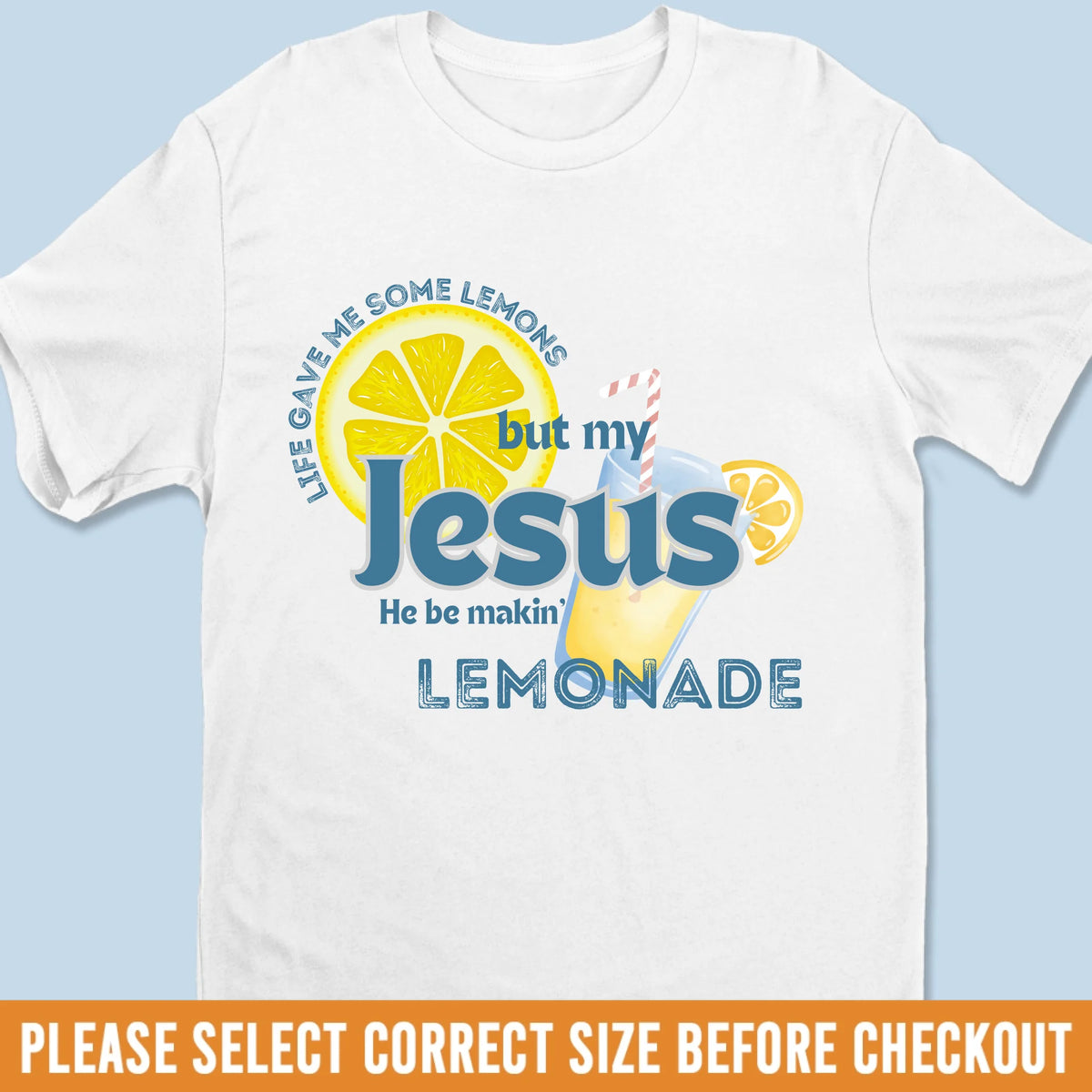 Unisex T-shirt, Premium T-shirt, Hoodie - Christian Gifts For All Believers, Jesus Lovers, Men, Women - Life Gave Me Lemons But God Makes Me Lemonade