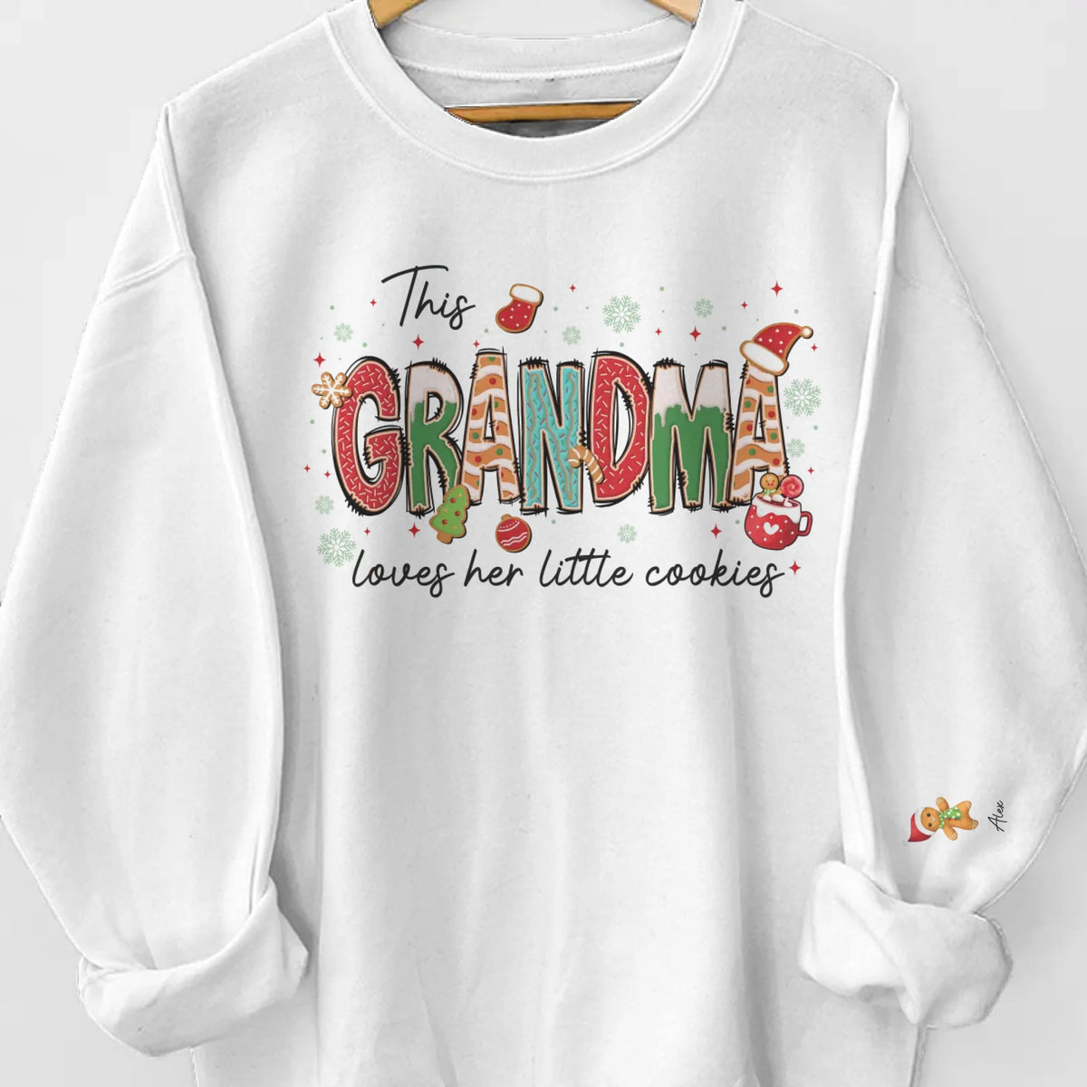 Custom Unisex Sweatshirt, Hoodie With Design On Sleeve - Personalized Christmas Birthday Gifts For Mom, Grandma - Grandma Loves Her Little Cookies