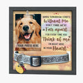 When Tomorrow Starts Without Me, Don't Think We're Far Apart - Memorial Pet Loss Sign, Collar Picture Frame - Sympathy Gift, Gift For Pet Owners, Pet Lovers